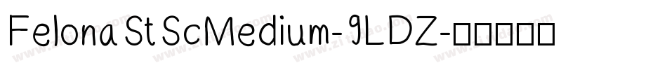 FelonaStScMedium-9LDZ字体转换