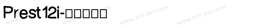Prest12i字体转换