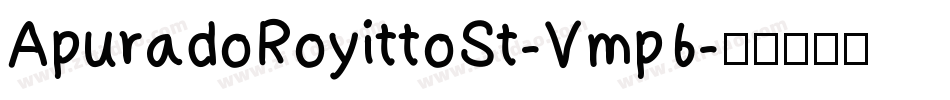 ApuradoRoyittoSt-Vmp6字体转换