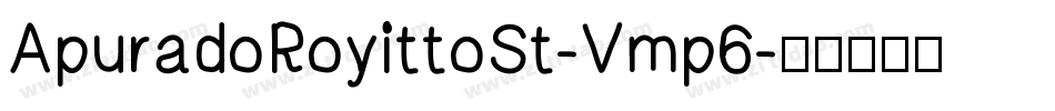 ApuradoRoyittoSt-Vmp6字体转换
