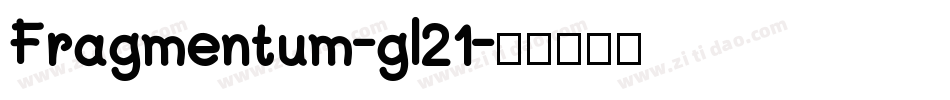 Fragmentum-gl21字体转换