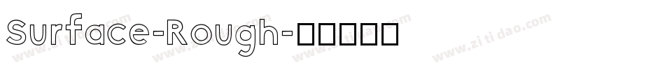 Surface-Rough字体转换