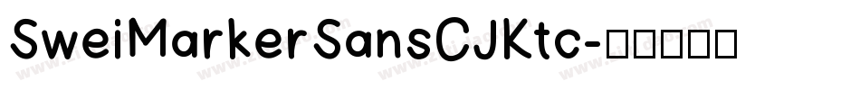 SweiMarkerSansCJKtc字体转换