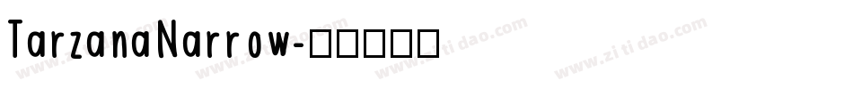 TarzanaNarrow字体转换