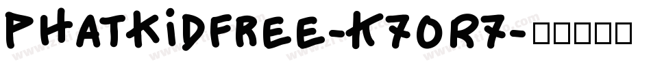 Phatkidfree-K70R7字体转换