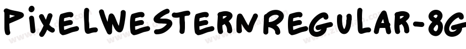 PixelWesternRegular-8g70字体转换