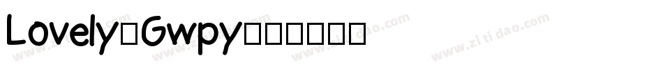 Lovely-Gwpy字体转换
