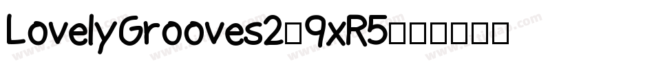 LovelyGrooves2-9xR5字体转换