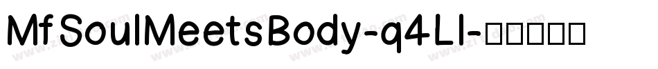 MfSoulMeetsBody-q4Ll字体转换