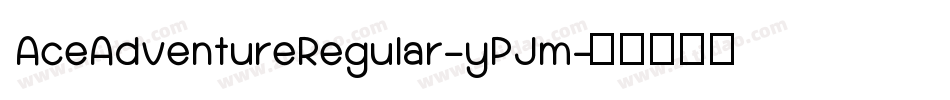 AceAdventureRegular-yPJm字体转换