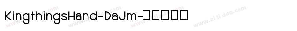 KingthingsHand-DaJm字体转换