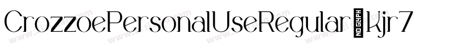 CrozzoePersonalUseRegular-Kjr7字体转换