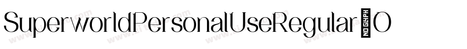 SuperworldPersonalUseRegular-Oj6O字体转换