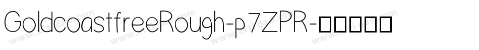GoldcoastfreeRough-p7ZPR字体转换