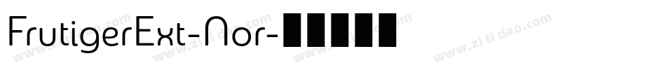FrutigerExt-Nor字体转换 FrutigerExt-Nor字体转换