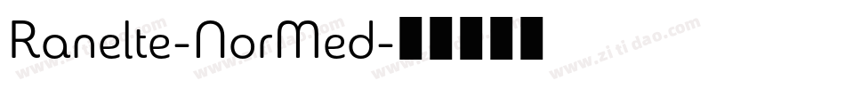 Ranelte-NorMed字体转换