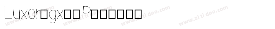 Luxor-gx23P字体转换