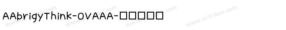 AAbrigyThink-OVAAA字体转换
