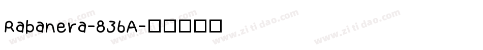 Rabanera-836A字体转换