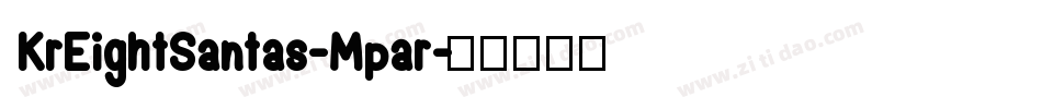 KrEightSantas-Mpar字体转换