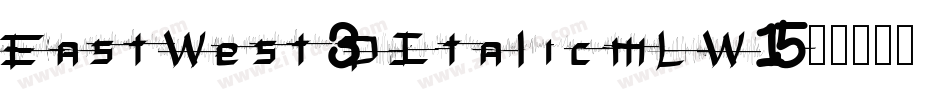 EastWest3DItalic-mLW15字体转换