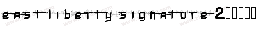 east-liberty-signature-2字体转换