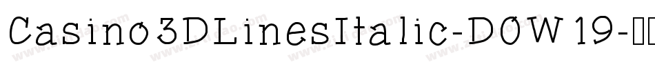 Casino3DLinesItalic-DOW19字体转换
