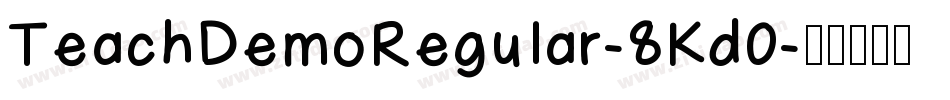 TeachDemoRegular-8Kd0字体转换