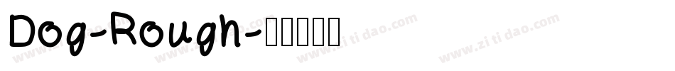 Dog-Rough字体转换