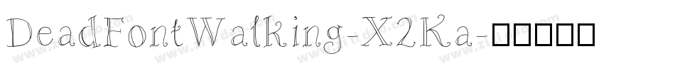 DeadFontWalking-X2Ka字体转换