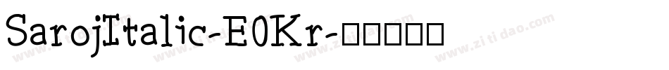 SarojItalic-E0Kr字体转换