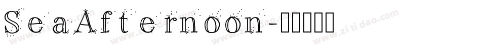 SeaAfternoon字体转换