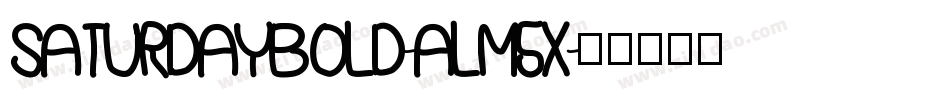 SaturdayBold-ALm5x字体转换