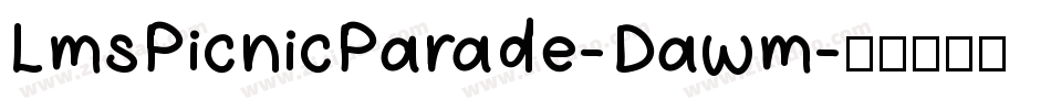 LmsPicnicParade-Dawm字体转换