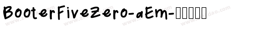BooterFiveZero-aEm字体转换