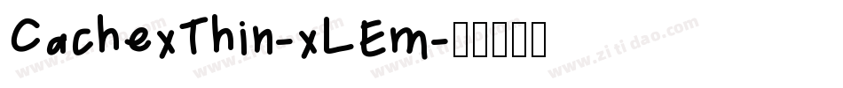 CachexThin-xLEm字体转换