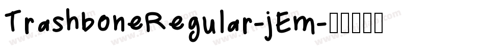 TrashboneRegular-jEm字体转换