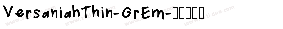 VersaniahThin-GrEm字体转换
