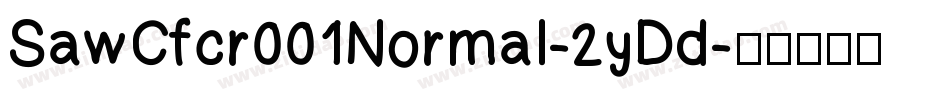 SawCfcr001Normal-2yDd字体转换