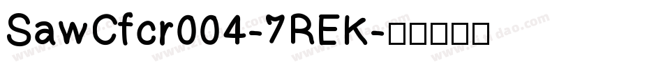 SawCfcr004-7REK字体转换