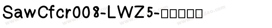 SawCfcr008-LWZ5字体转换