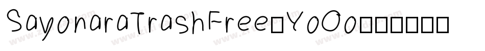 SayonaraTrashFree-YoOo字体转换