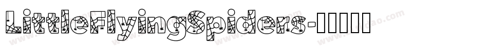 LittleFlyingSpiders字体转换