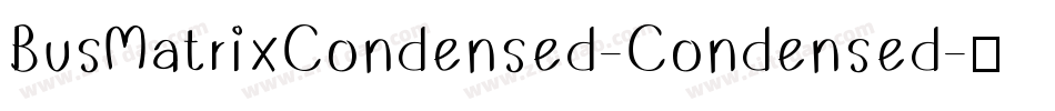 BusMatrixCondensed-Condensed字体转换