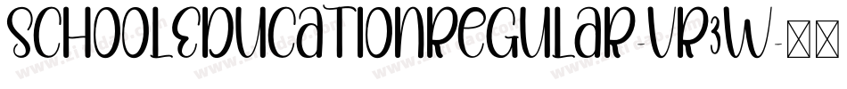 SchoolEducationRegular-Vr3w字体转换