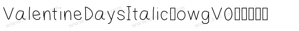 ValentineDaysItalic-owgV0字体转换