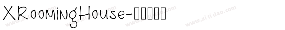 XRoomingHouse字体转换