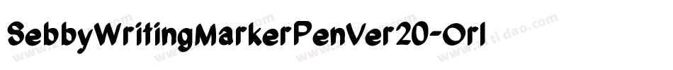 SebbyWritingMarkerPenVer20-Orl4字体转换