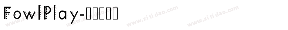 FowlPlay字体转换