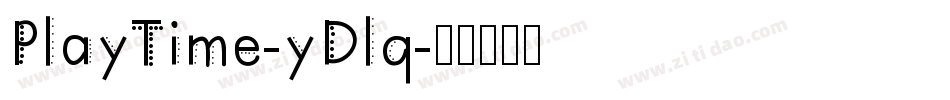 PlayTime-yDlq字体转换